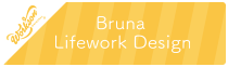 Bruna Lifework Design