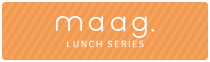 maag. LUNCH SERIES